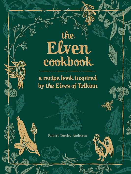 Pop Weasel Image of The Elven Cookbook: A Recipe Book Inspired by the Elves of Tolkien
