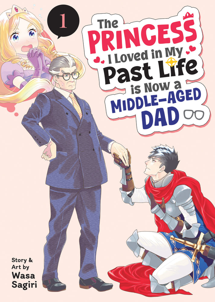 The Princess I Loved in My Past Life is Now a Middle-Aged Dad Vol. 1 - Image - Manga - Image - Pop Weasel
