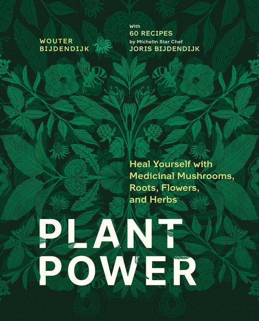 Plant Power Heal Yourself with Medicinal Mushrooms, Roots, Flowers, and Herbs image