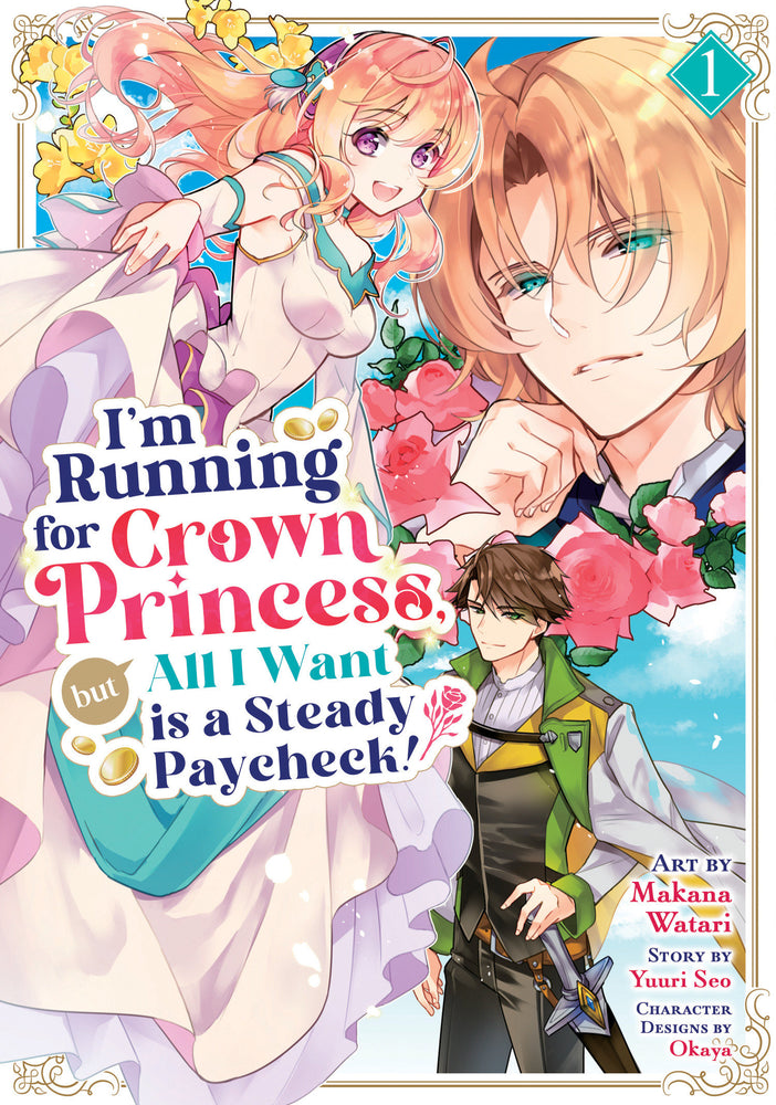 I'm Running for Crown Princess, but All I Want is a Steady Paycheck! (Manga) Vol. 1 - Image - Manga - Image - Pop Weasel