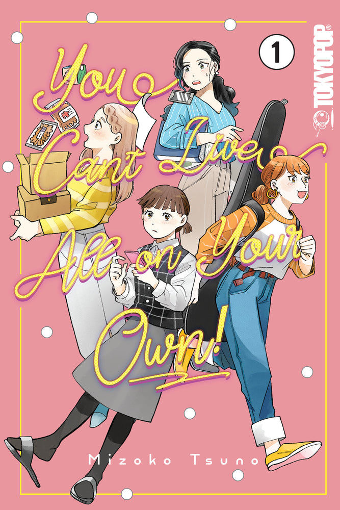 You Can't Live All on Your Own!, Volume 1 - Image - Manga - Image - Pop Weasel