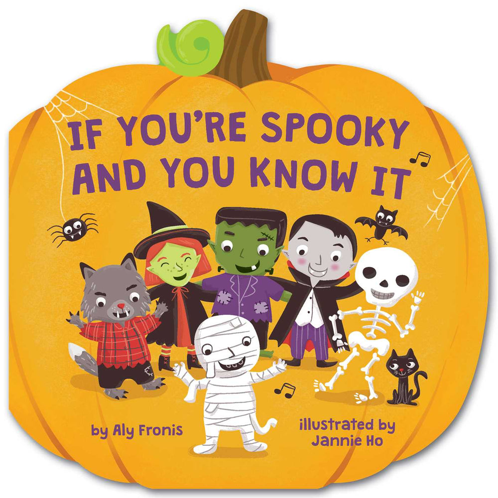 If You're Spooky and You Know It (A Pumpkin-Shaped Novelty Board Book for Toddlers) image - Childrens Books - Image - Pop Weasel