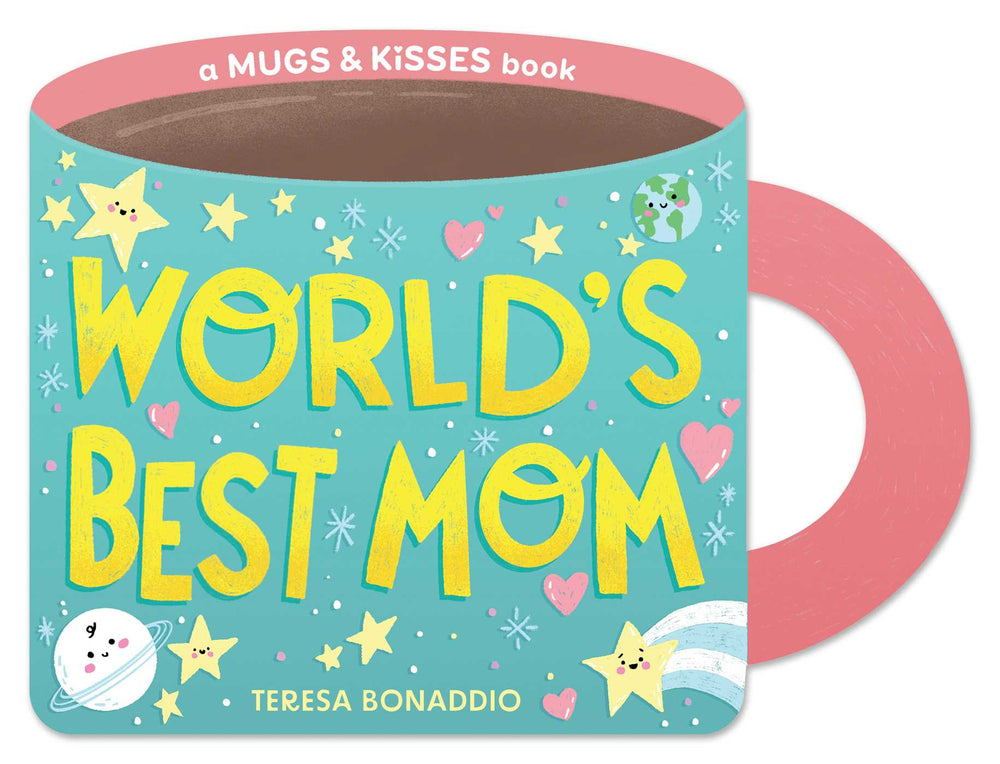 World's Best Mom (A Mugs & Kisses Mother's Day Shaped Board Book for Toddlers) image - Childrens Books - Image - Pop Weasel
