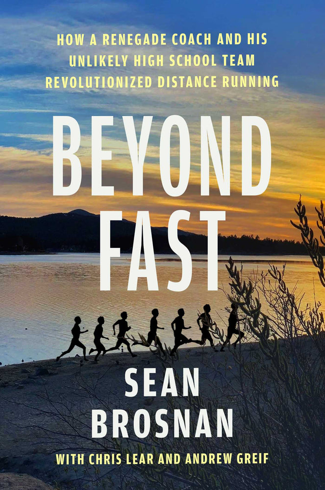 Beyond Fast How a Renegade Coach and His Unlikely High School Team Revolutionized Distance Running image - Books - Image - Pop Weasel