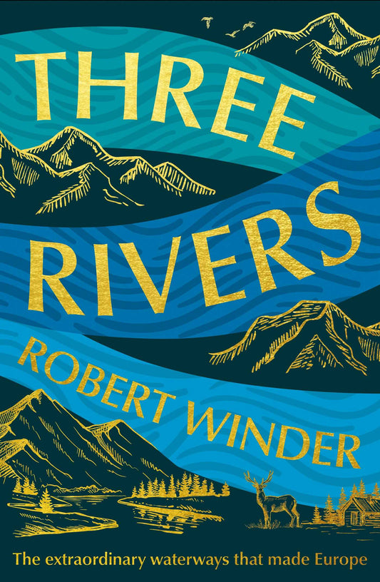 Three Rivers The extraordinary waterways that made Europe image