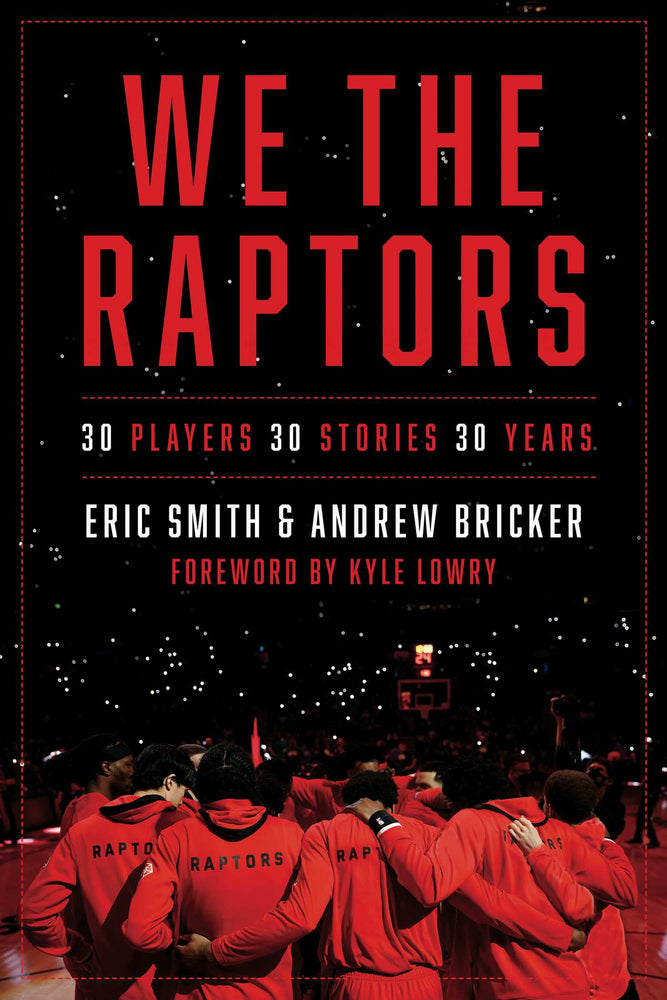 We the Raptors 30 Players, 30 Stories, 30 Years image - Books - Image - Pop Weasel