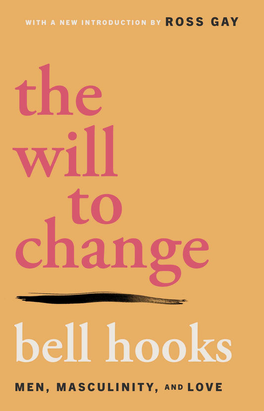 The Will to Change Men, Masculinity, and Love image