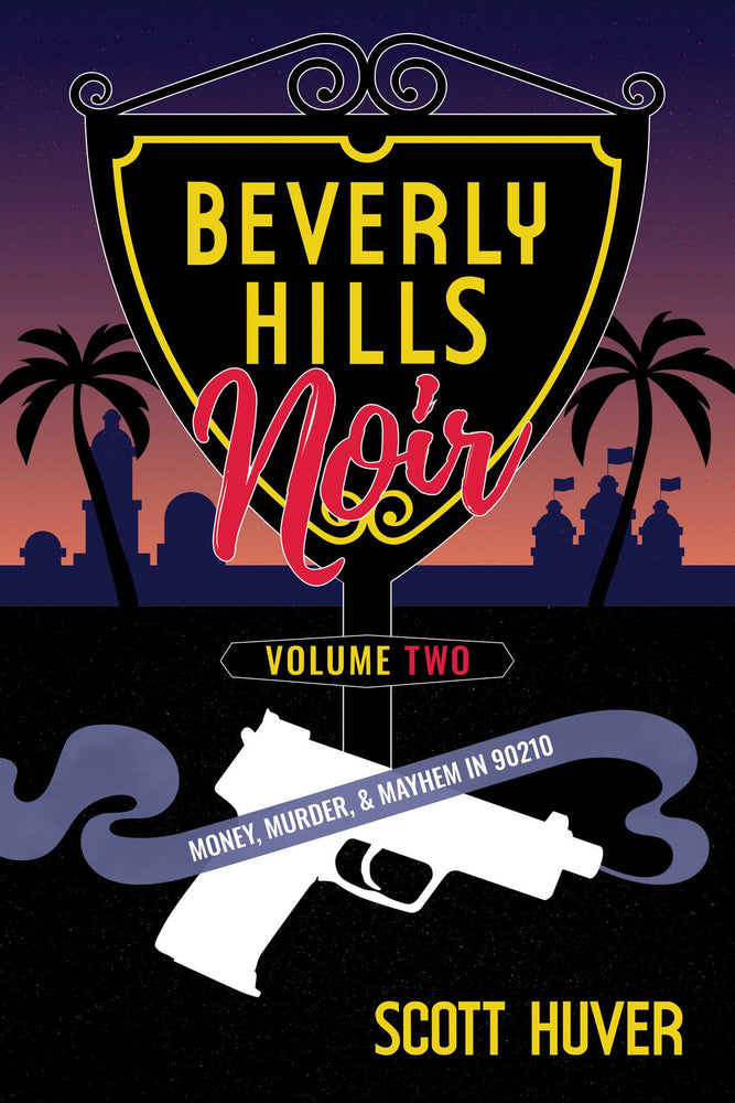 Beverly Hills Noir Volume Two: Money, Murder, & Mayhem In 90210 | TPB - Books - Image - Pop Weasel