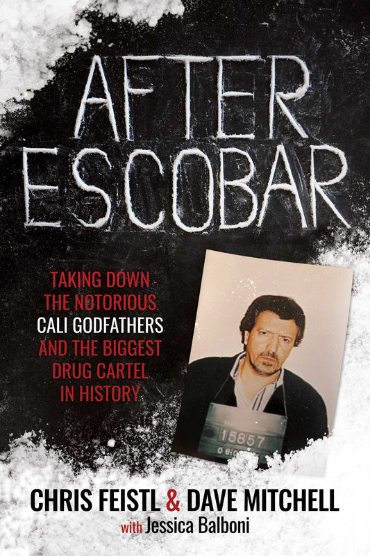 After Escobar Taking Down the Notorious Cali Godfathers and the Biggest Drug Cartel in History image