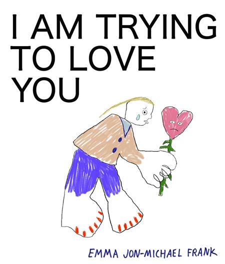 I Am Trying To Love You  | TPB image