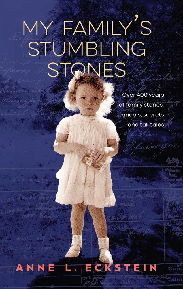 My Family's Stumbling Stones Over 400 Years of family stories, scandals. Secrets and tall tales image - Books - Image - Pop Weasel