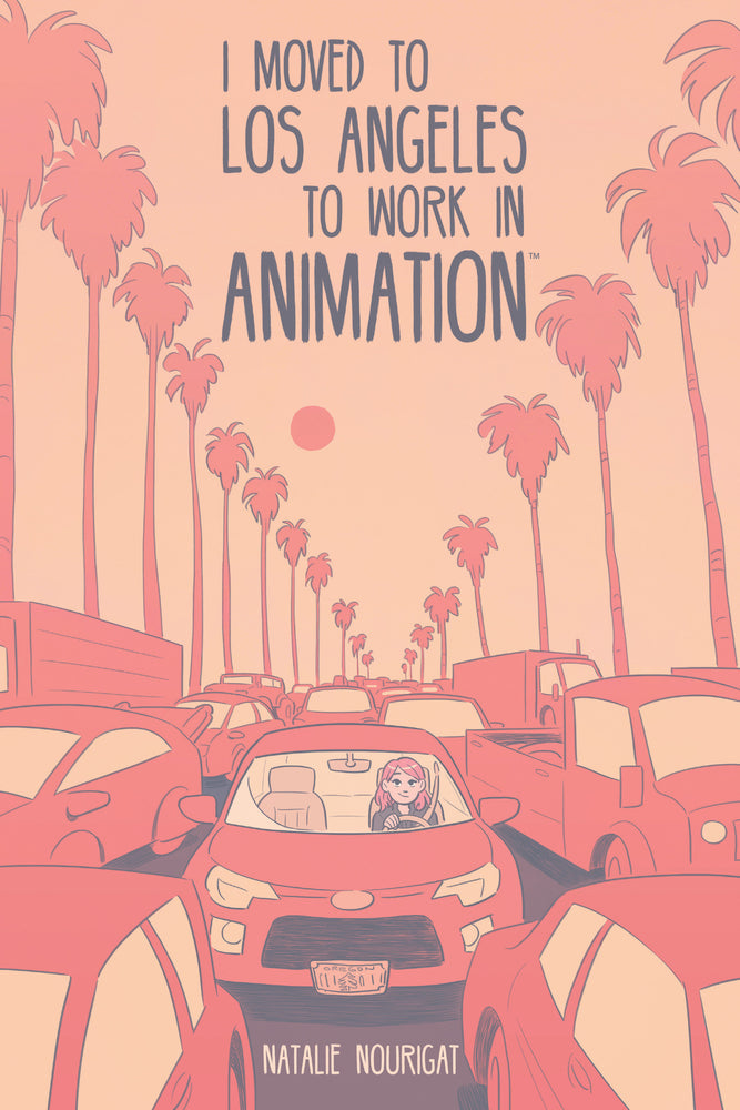 I Moved to Los Angeles to Work in Animation - Image - Graphic Novels - Image - Pop Weasel