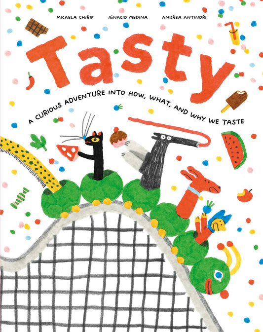 Tasty A Curious Adventure into How, What, and Why We Taste  image