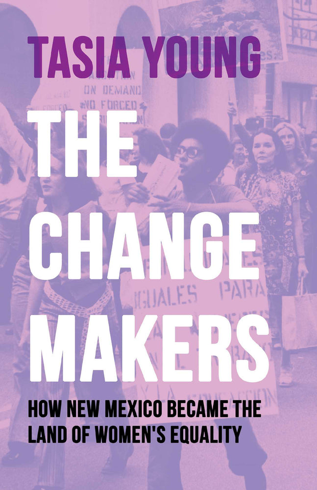 The Changemakers: How New Mexico Became The Land Of Women's Equality - Books - Image - Pop Weasel