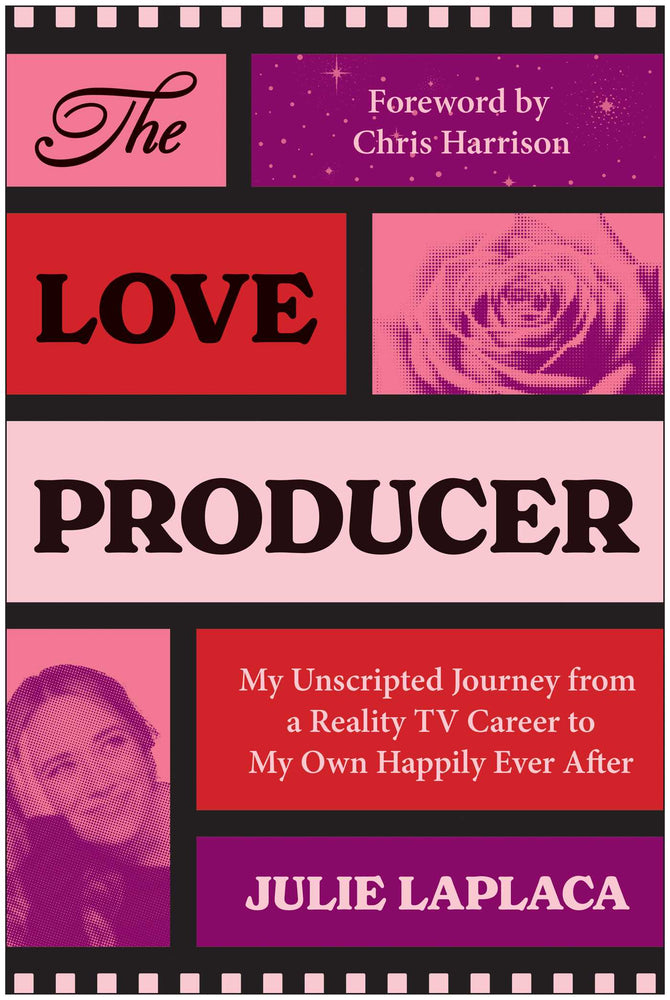 The Love Producer: My Unscripted Journey From A Reality Tv Career To My Own Happily Ever After - Books - Image - Pop Weasel