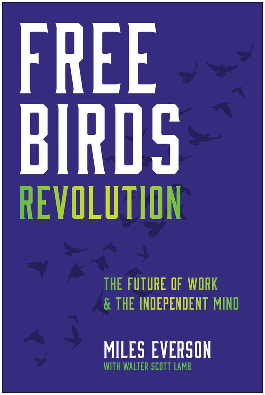 Free Birds Revolution  The Future of Work and the Independent Mind image