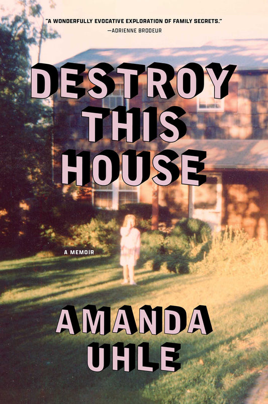 Destroy This House A Memoir image