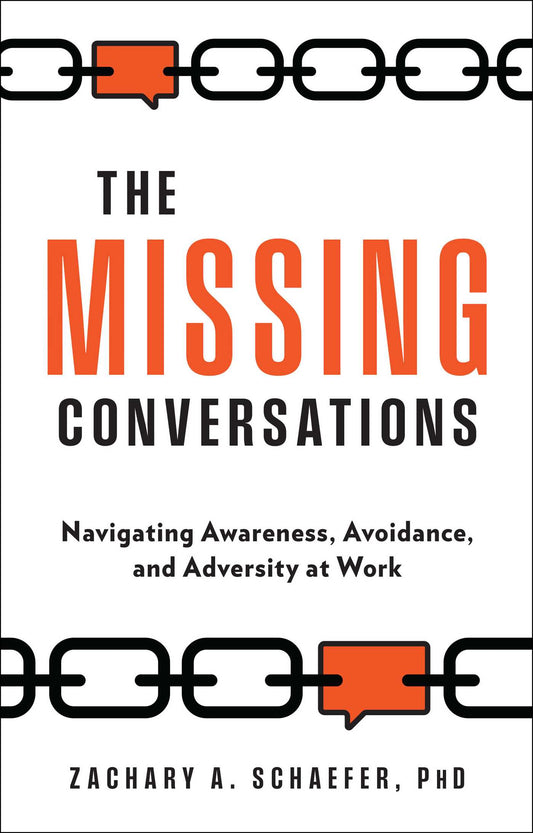 The Missing Conversations Navigating Awareness, Avoidance, and Adversity at Work image