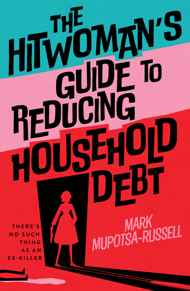 The Hitwoman's Guide to Reducing Household Debt: There's no such thing as an ex-killer | TPB - Books - Image - Pop Weasel