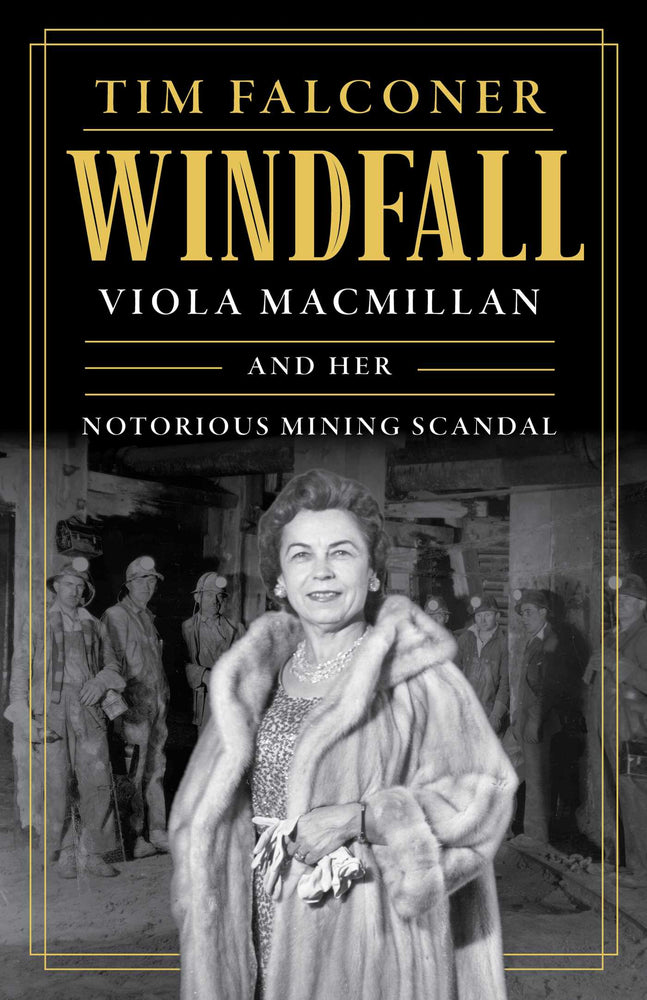 Windfall Viola MacMillan and Her Notorious Mining Scandal image - Books - Image - Pop Weasel