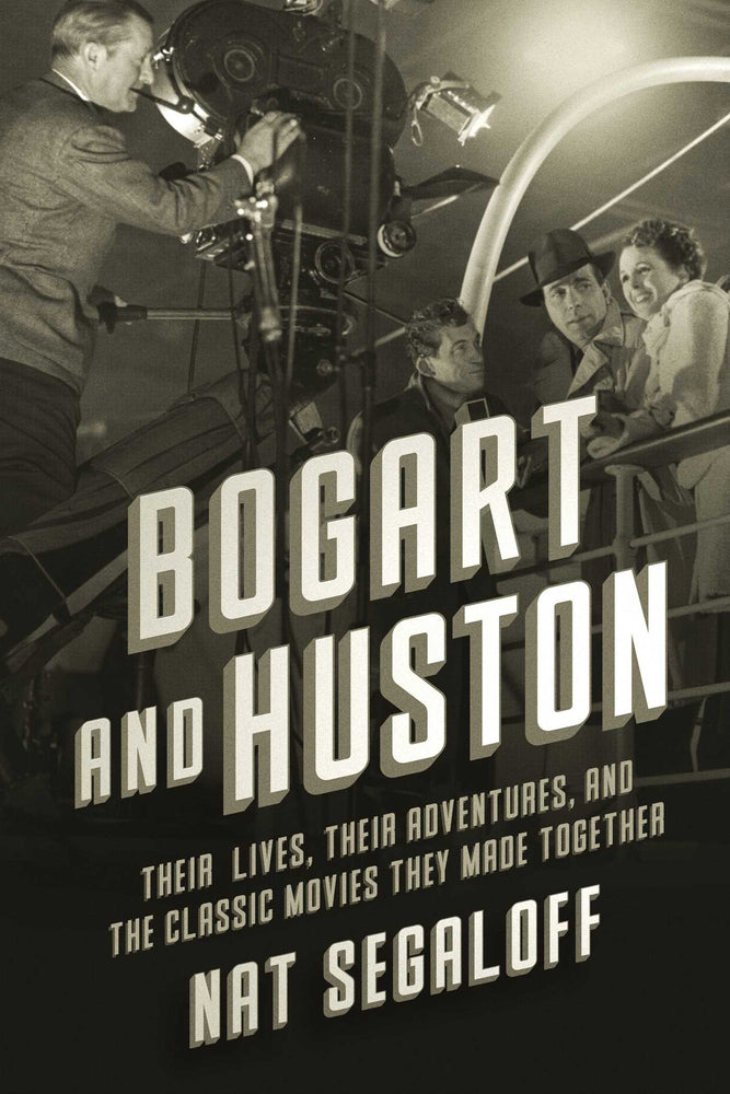 Bogart and Huston Their Lives, Their Adventures, and the Classic Movies They Made Together image - Books - Image - Pop Weasel