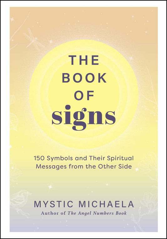 The Book of Signs 150 Symbols and Their Spiritual Messages from the Other Side image