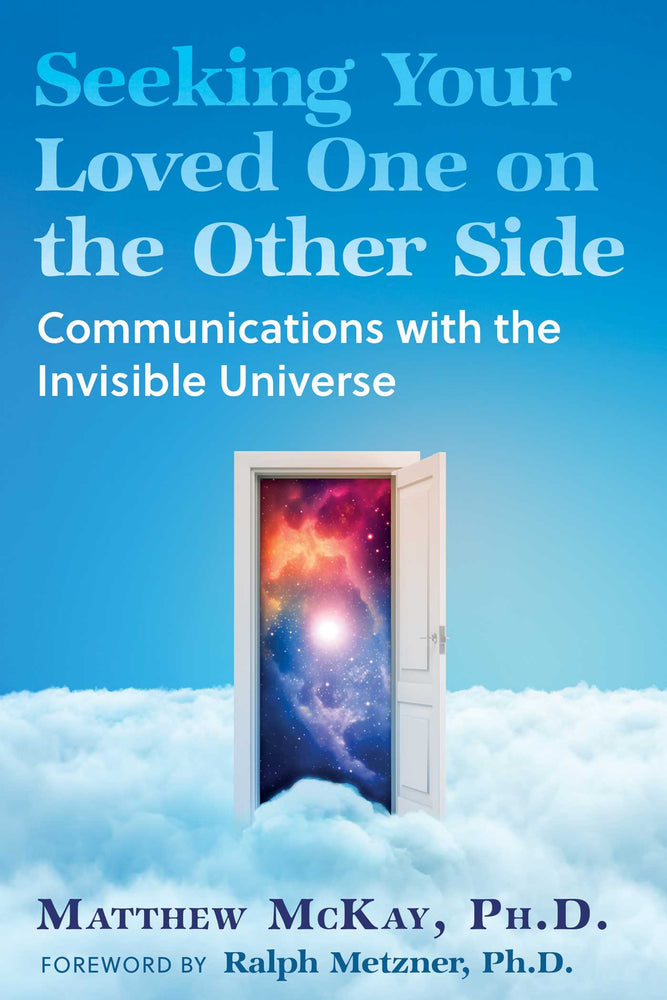 Seeking Your Loved One on the Other Side Communications with the Invisible Universe image - Books - Image - Pop Weasel