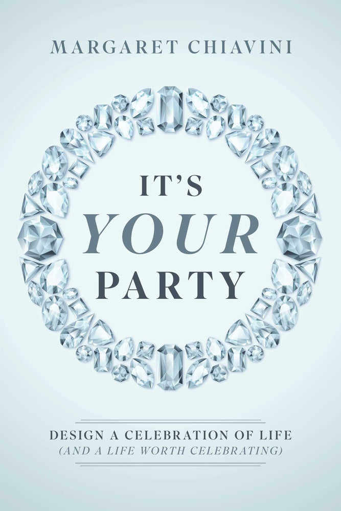 It's Your Party: Design A Celebration Of Life (And A Life Worth Celebrating) - Books - Image - Pop Weasel