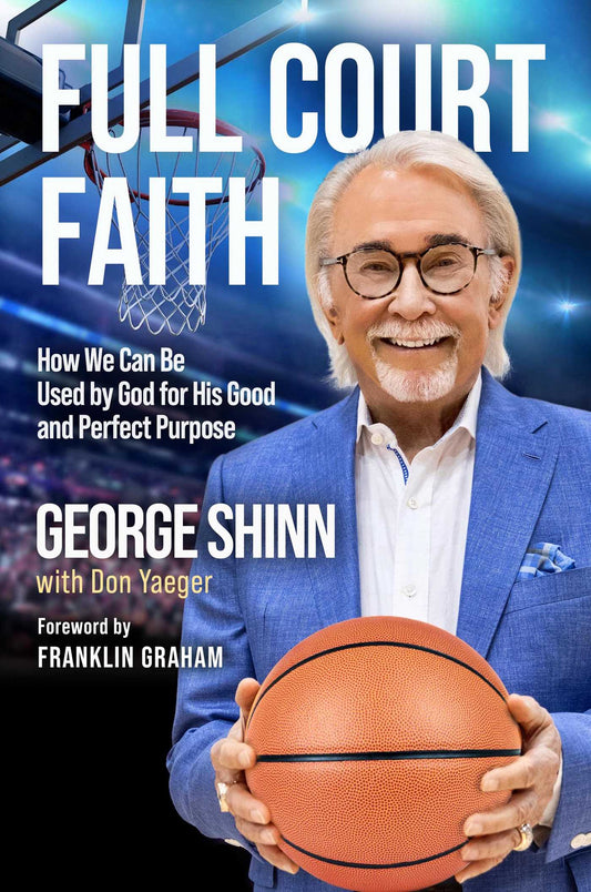 Full Court Faith How We Can Be Used by God for His Good and Perfect Purpose image