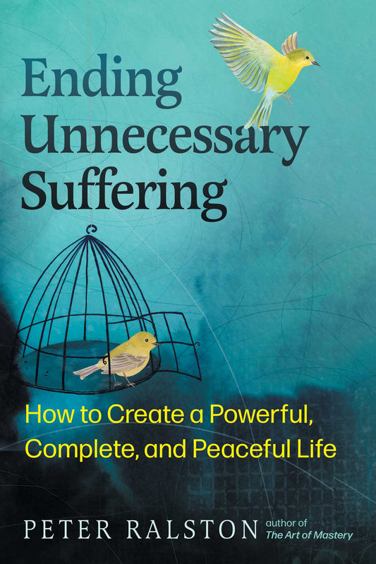 Ending Unnecessary Suffering How to Create a Powerful, Complete, and Peaceful Life image