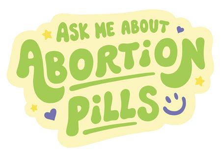 Ask Me About Abortion Pills Sticker - Image - Collectibles - Image - Pop Weasel