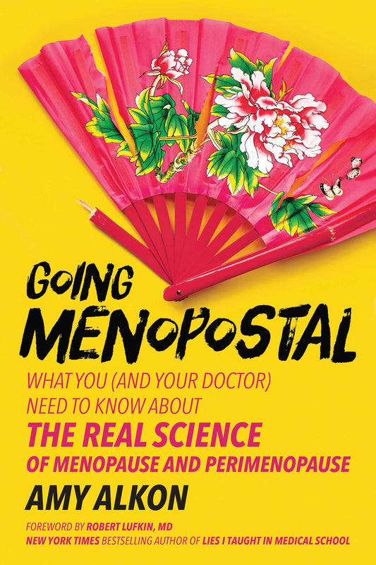 Going Menopostal What You (and Your Doctor) Need to Know About the Real Science of Menopause and Perimenopause	 image
