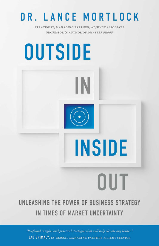 Outside In, Inside Out Unleashing the Power of Business Strategy in Times of Market Uncertainty image