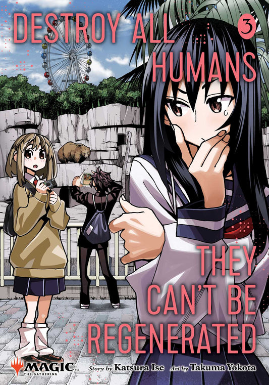 Destroy All Humans. They Can't Be Regenerated. A Magic: The Gathering Manga, Vol. 3 Limited edition Magic: The Gathering card included in first printing! image