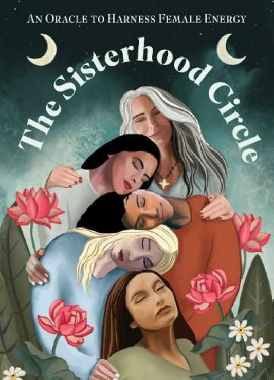 Sisterhood Circle, The An Oracle to Harness Female Energy image