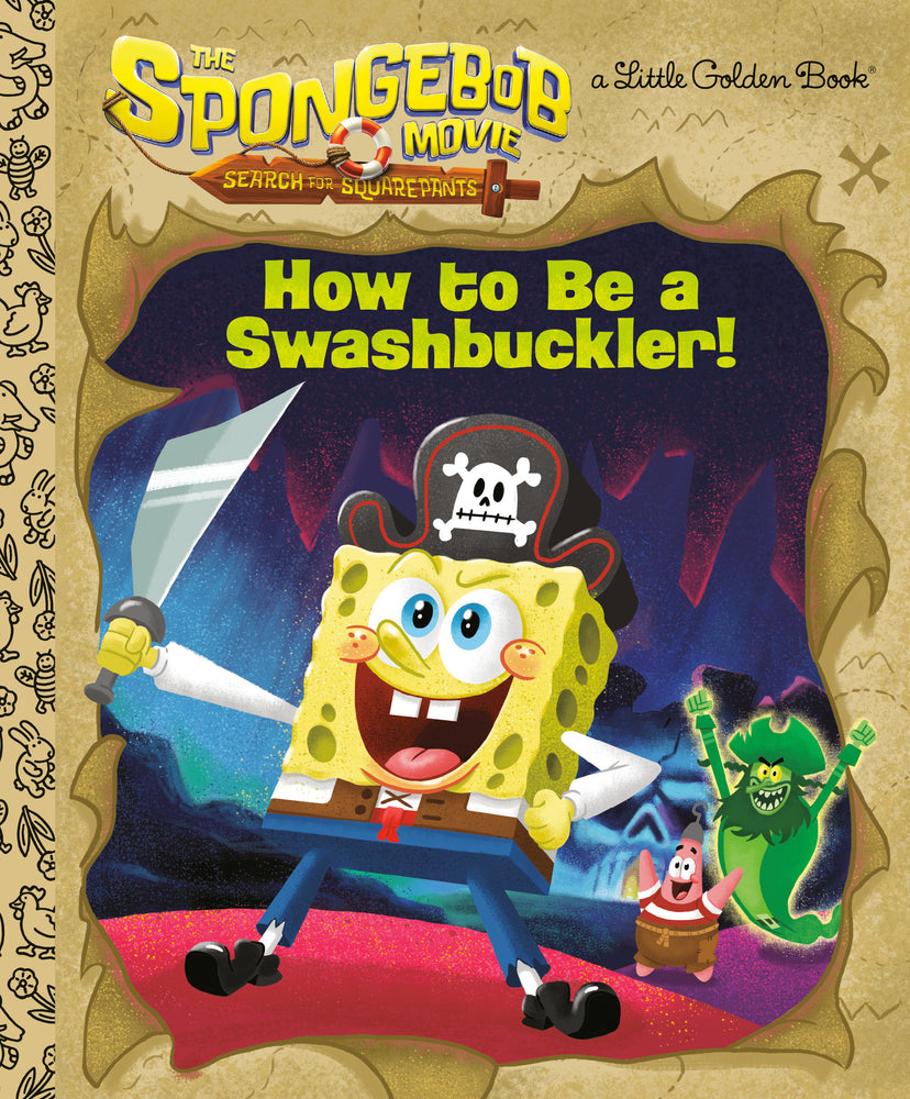 The SpongeBob Movie: Search for SquarePants: How to Be a Swashbuckler! | Hardcover - Image - Graphic Novels - Image - Pop Weasel