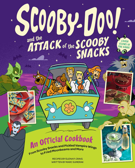 Scooby-Doo! and the Attack of the Scooby Snacks [An Official Cookbook] From Scooby Snacks and Pickled Vampire Wings to Fried Moonbeams and More image