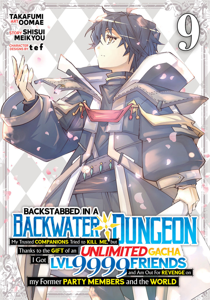 Backstabbed in a Backwater Dungeon: My Party Tried to Kill Me, But Thanks to an Infinite Gacha I Got LVL 9999 Friends and Am Out For Revenge (Manga) Vol. 9 - Image - Manga - Image - Pop Weasel