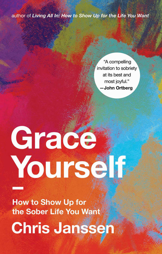 Grace Yourself How to Show Up for the Sober Life You Want image