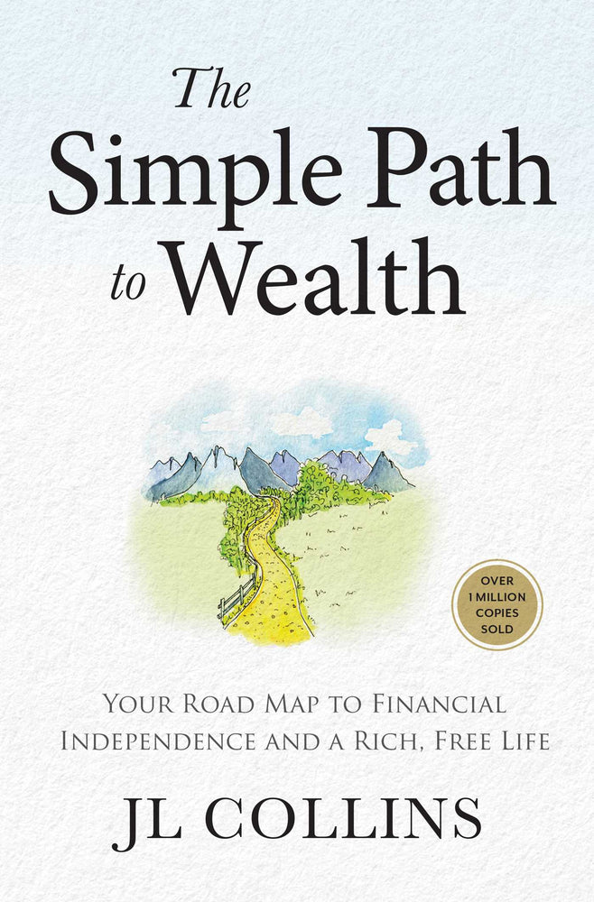 The Simple Path to Wealth (Revised & Expanded Edition) Your Road Map to Financial Independence and a Rich, Free Life image - Books - Image - Pop Weasel