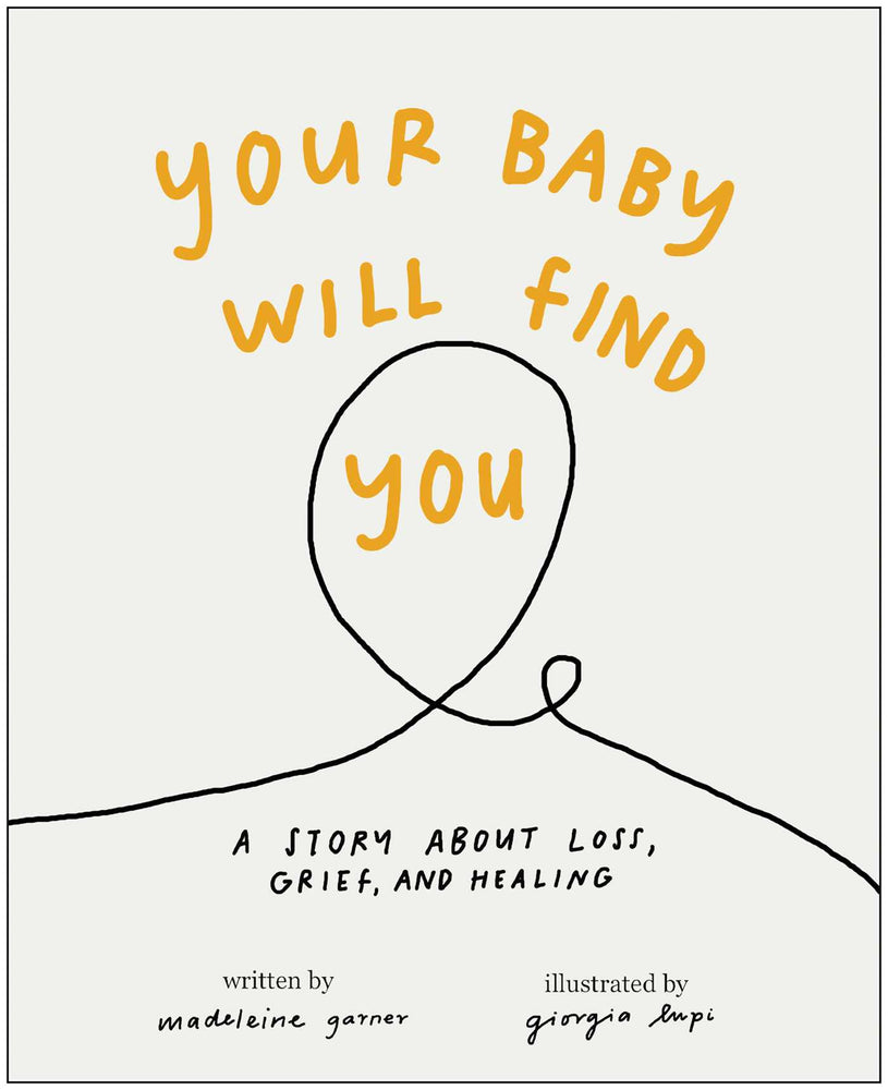Your Baby Will Find You A Story About Grief, Loss, and Healing image - Books - Image - Pop Weasel