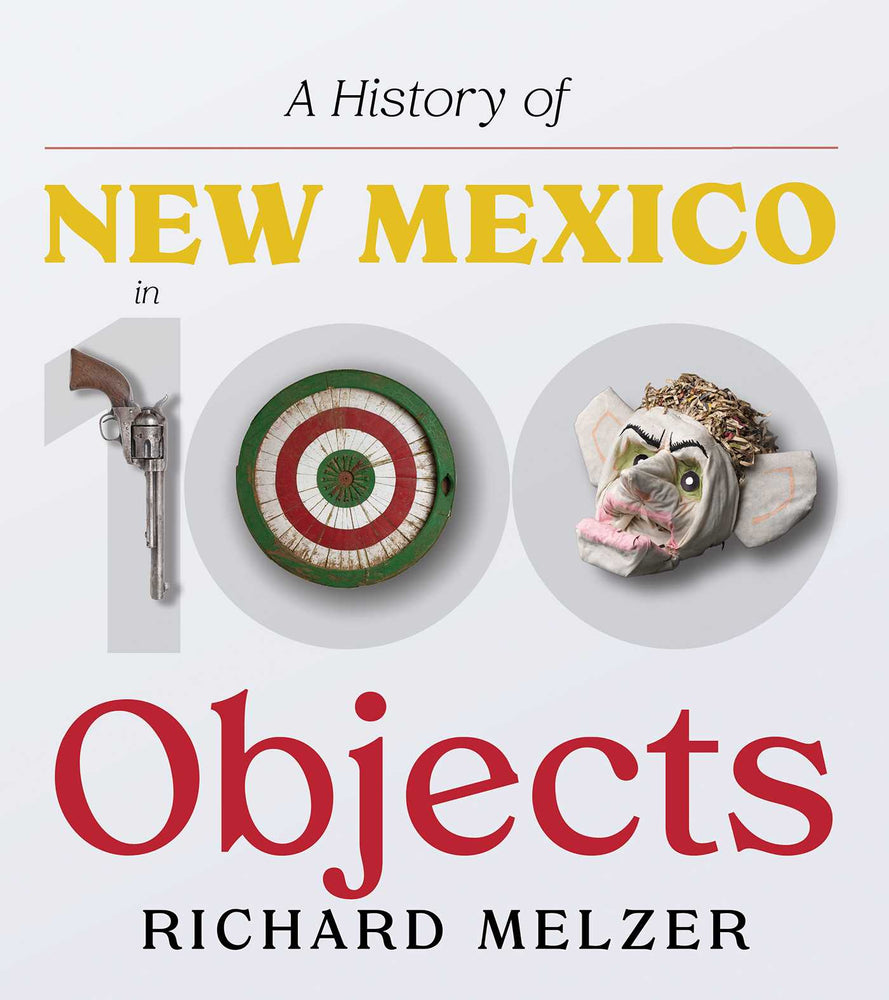 A History Of New Mexico In 100 Objects - Books - Image - Pop Weasel