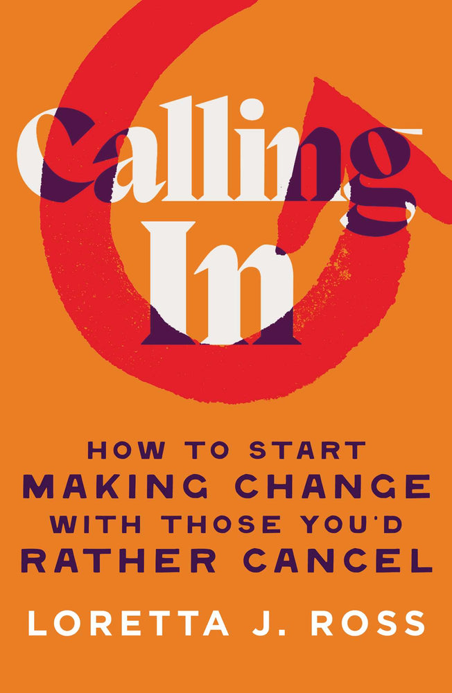 Calling In How to Start Making Change with Those You'd Rather Cancel image - Books - Image - Pop Weasel