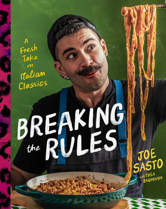 Breaking the Rules A Fresh Take on Italian Classics (A Cookbook) image