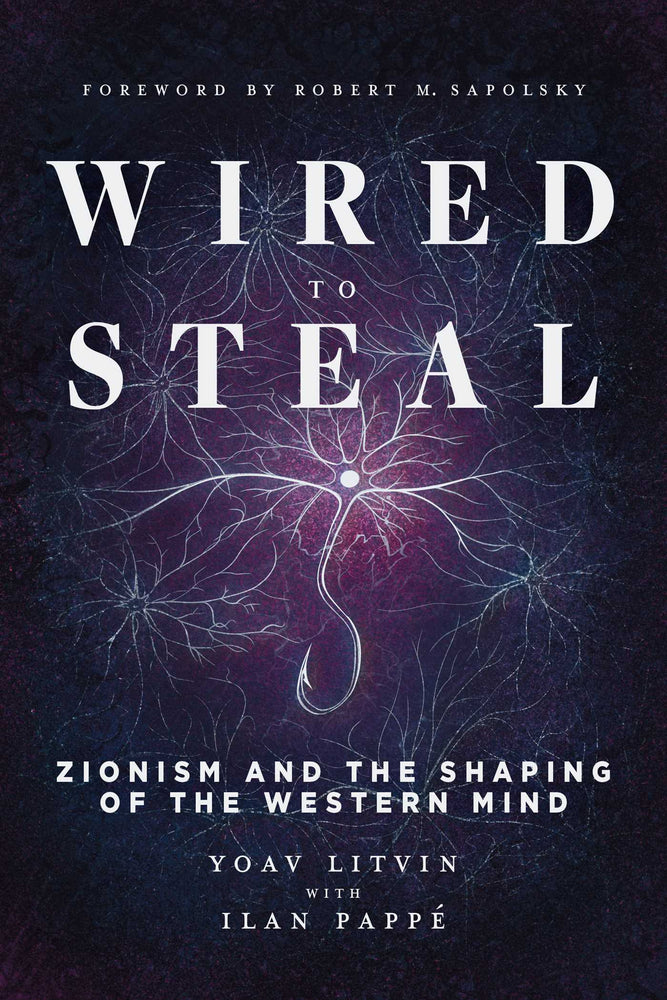 Wired To Steal: Zionism And The Shaping Of The Western Mind - Books - Image - Pop Weasel