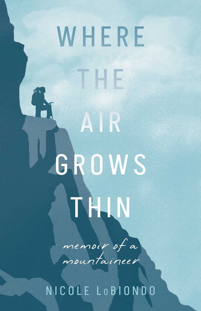 Where The Air Grows Thin: Memoir Of A Mountaineer - Books - Image - Pop Weasel