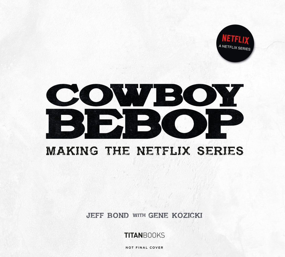 Pop Weasel Image of Cowboy Bebop: Making the Netflix Series - Books - Image - Pop Weasel