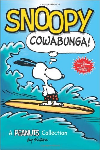 Pop Weasel Image of Snoopy: Cowabunga! A Peanuts Collection - Graphic Novels - Image - Pop Weasel