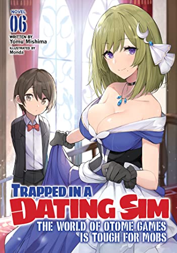 Pop Weasel Image of Trapped in a Dating Sim The World of Otome Games is Tough for Mobs (Light Novel) Vol. 6 - Manga - Image - Pop Weasel
