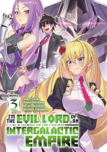 Pop Weasel Image of I'm the Evil Lord of an Intergalactic Empire! Vol. 03 - Manga - Image - Pop Weasel
